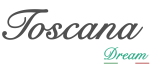 TOSCANA DREAM