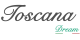 TOSCANA DREAM